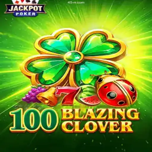 Exploring the Thrills of 100BlazingClover: The New Digital Gaming Sensation